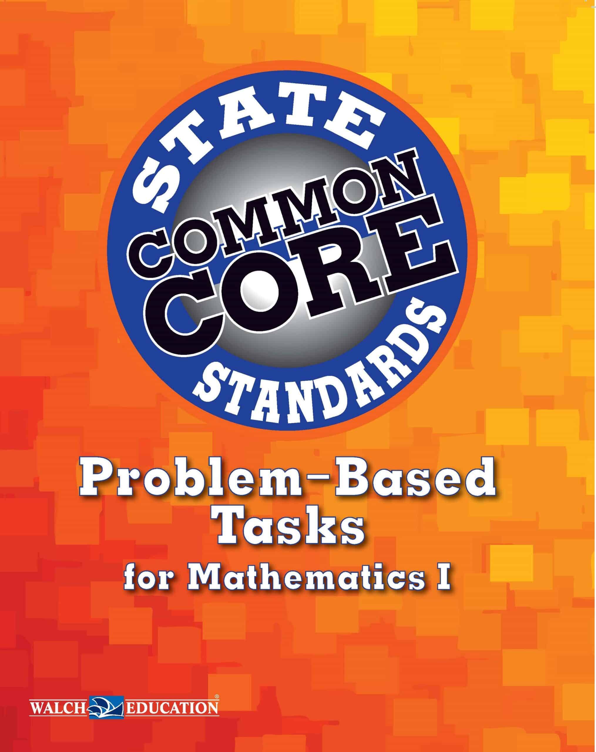 Common Core State Standards Problem-Based Tasks for Mathematics I | BW ...