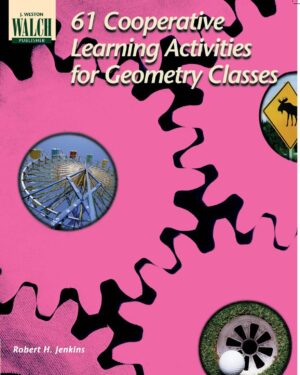 61 Cooperative Learning Activities for Geometry Classes | BW Walch
